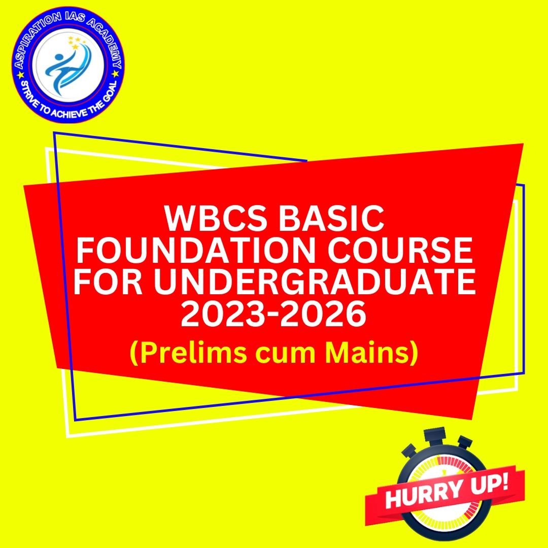 WBCS BASIC FOUNDATION COURSE FOR UNDERGRADUATE