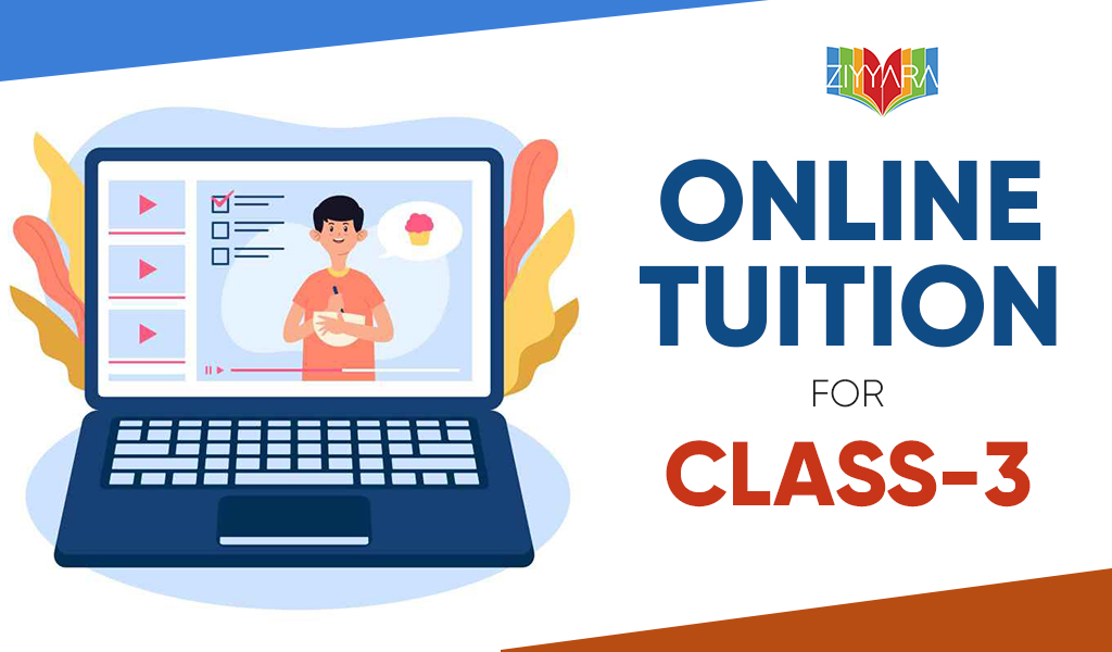 Discover the Best Online Tuition Classes for Class 3 with Ziyyara