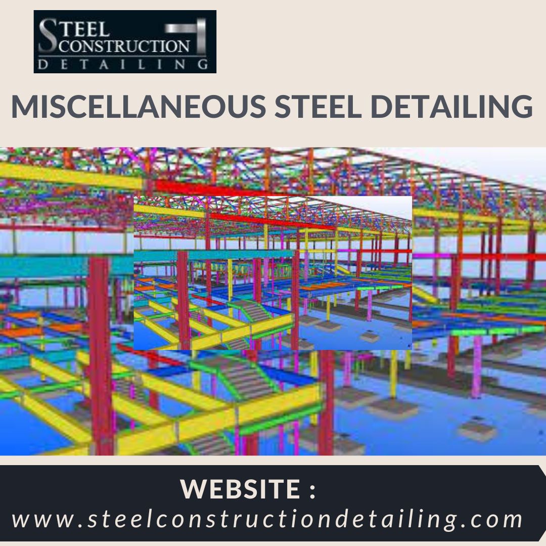 Miscellaneous Steel Detailing