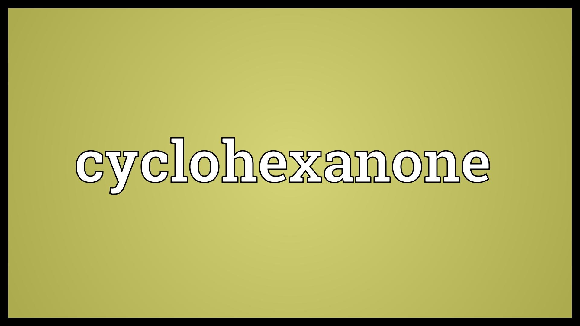 CYCLOHEXANONE   