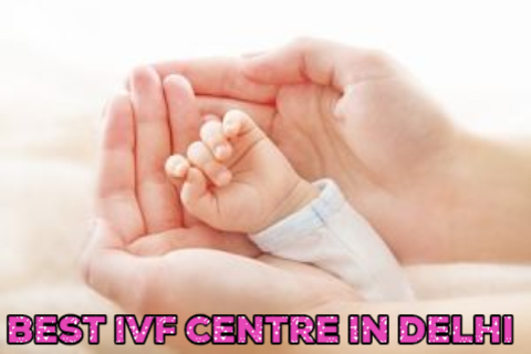 Best IVF Centre in Delhi