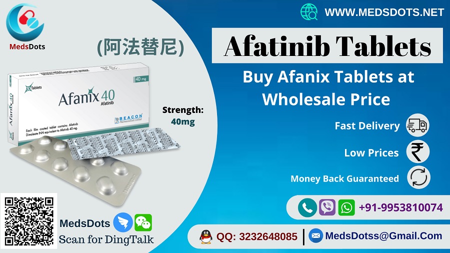 Buy Afanix Tablet Online | Afatinib 40mg Price India | Lung Cancer Medicine Exporter  